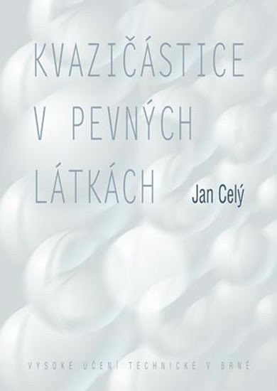 Kvazičástice v pevných látkách – Celý Jan