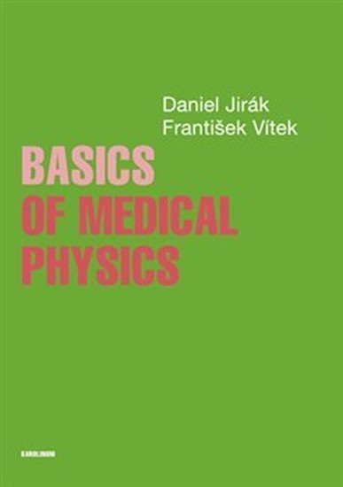 Basics of Medical Physics – Jirák Daniel