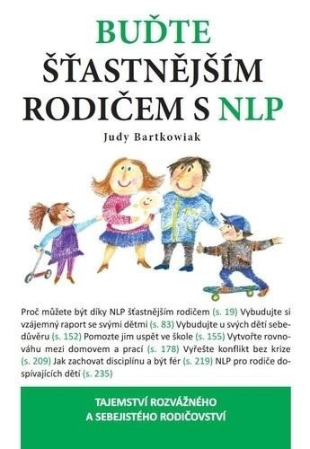 Buďte šťastnější rodič s NLP – Bartkowiak Judy