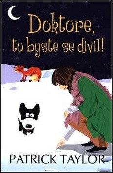 Doktore to byste se divil – Taylor Patrick