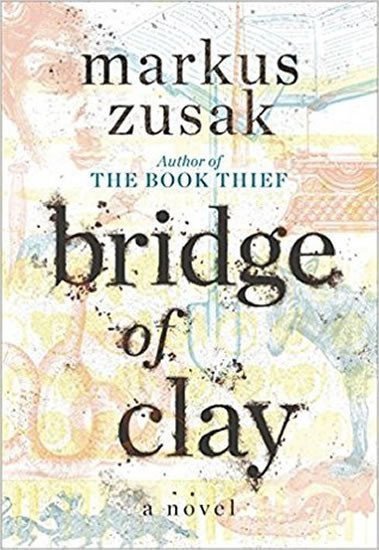 Bridge of Clay – Zusak Markus