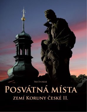 Posvátná místa zemí Koruny české II – Dvořáček Petr