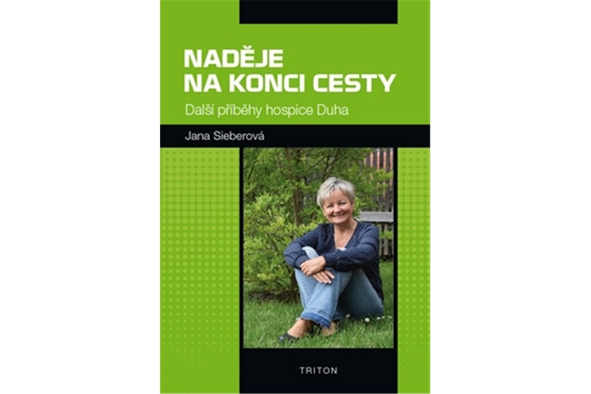 Naděje na konci cesty - Další příběhy hospice Duha – Sieberová Jana
