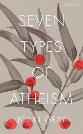 Seven Types of Atheism – Gray John