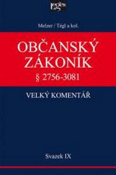 Občanský zákoník IX svazek 2894-3081 Závazky z deliktů a z jiných právních důvodů – Melzel Filip
