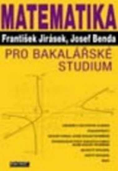 Matematika pro bakalářské studium – Jirásek František (2006)