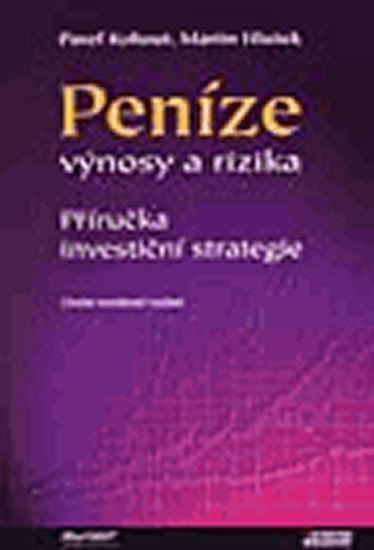 Peníze - výnosy a rizika, 2. vydání – Hlušek Martin (2002)