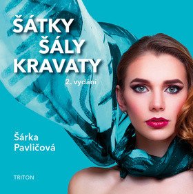 Šátky, šály, kravaty – Pavličová Šárka (2018)