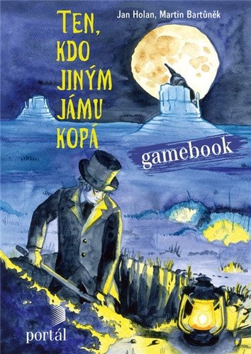 Ten kdo jiným jámu kopá - Gamebook – Bartůněk Martin