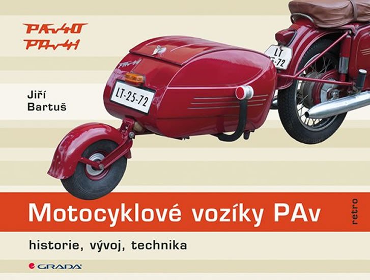 Motocyklové vozíky PAv - historie vývoj technika – Bartuš Jiří
