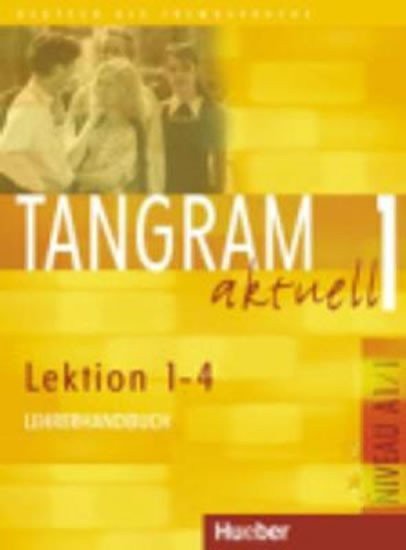 Tangram aktuell 1 Lektion 1-4 Lehrerhandbuch – Alke Ina