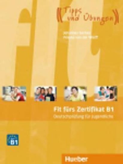 Fit fürs Zertifikat B1: Lehrbuch für Jugendliche, mit Code für mp3-Download – Gerbes Johannes (2014)