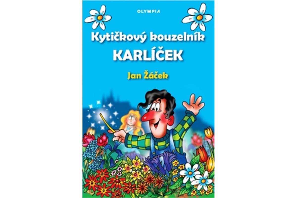 Kytičkový kouzelník Karlíček – Žáček Jan