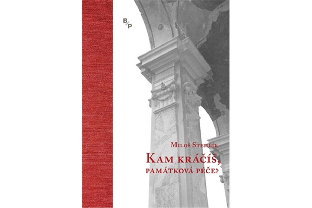 Kam kráčíš památková péče – Stehlík Miloš