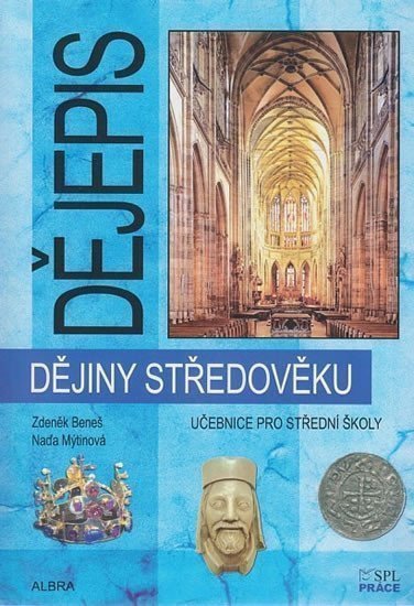 Dějiny středověku - Učebnice pro SŠ – Beneš Zdeněk