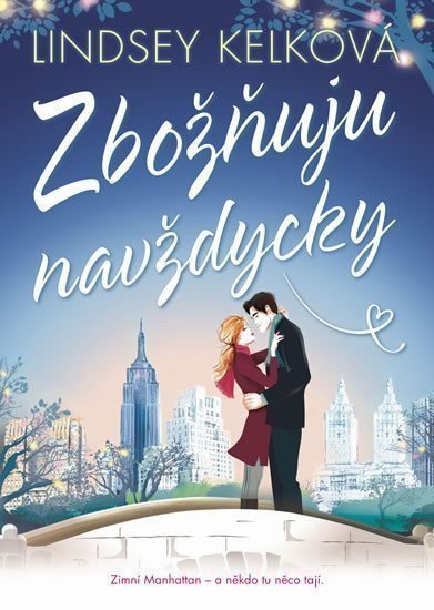 Zbožňuju navždycky – Kelková Lindsey