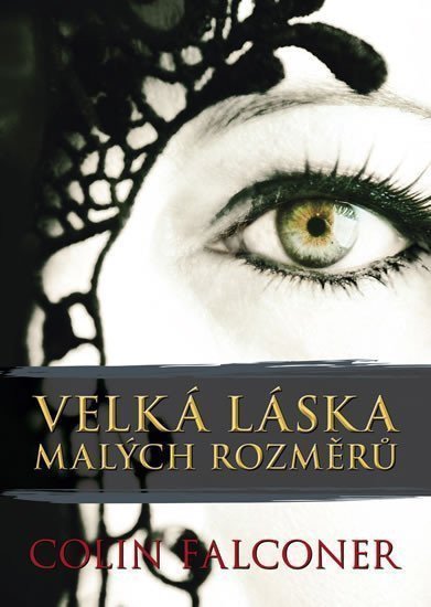 Velká láska malých rozměrů – Falconer Colin