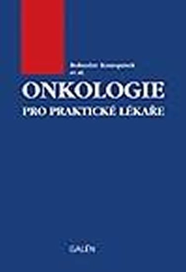 Onkologie pro praktické lékaře – Konopásek Bohuslav