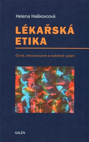 Lékařská etika (4. aktualizované vydání) – Haškovcová Helena (2015)
