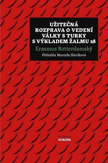 Užitečná rozprava o vedení války s Turky s výkladem Žalmu 28 – Rotterdamský Erasmus
