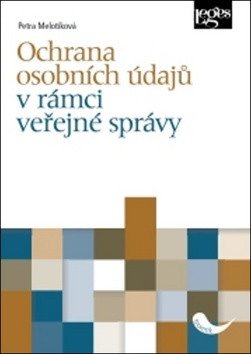 Ochrana osobních údajů v rámci veřejné správy – Melotíková Petra