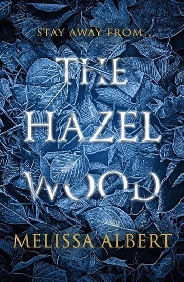 The Hazel Wood – Albert Melissa