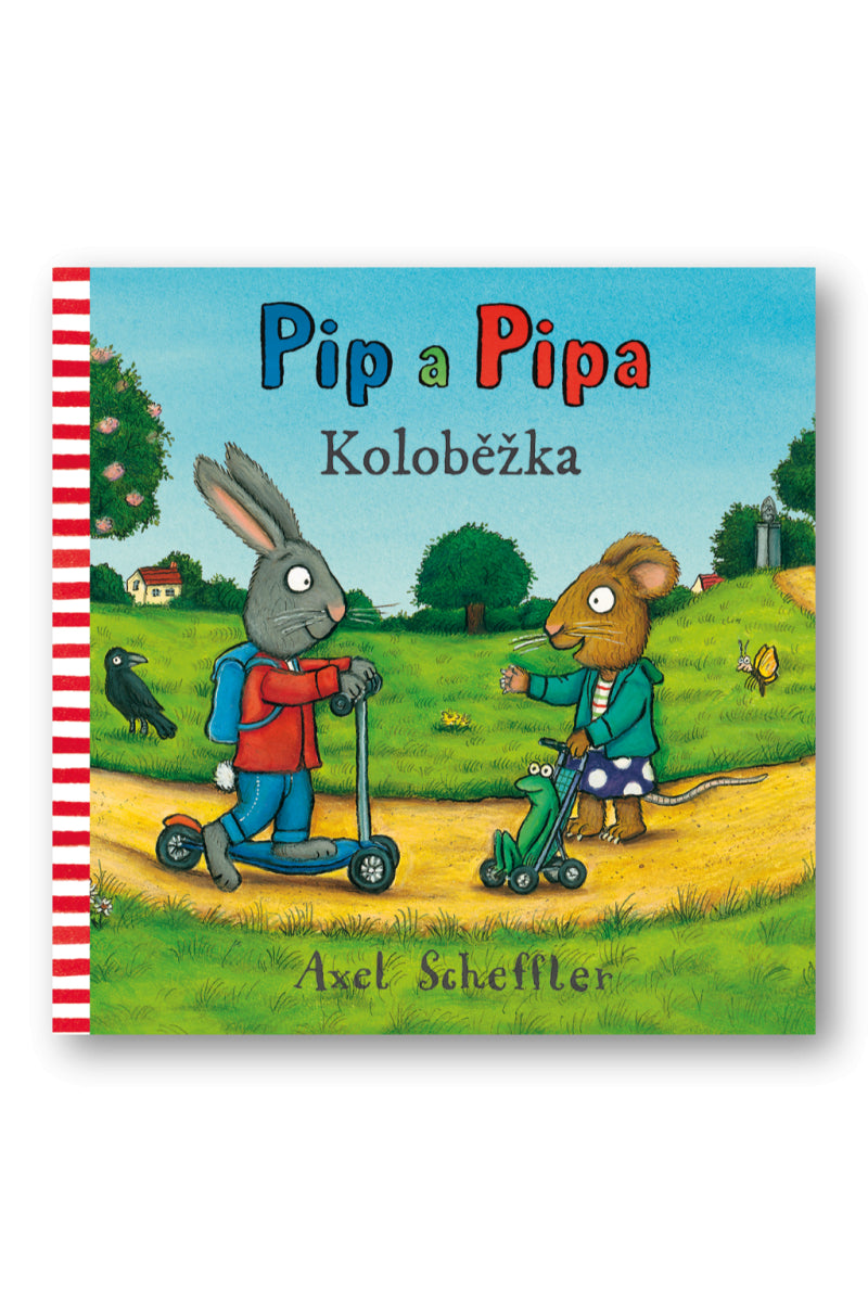 Pip a Pipa - Koloběžka – Scheffler Axel
