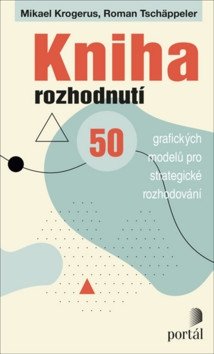 Kniha rozhodnutí - 50 grafických modelů pro strategické rozhodování – Krogerus Mikael