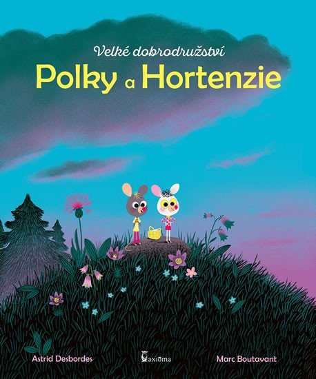 Velké dobrodružství Polky a Hortenzie – Desbordes Astrid