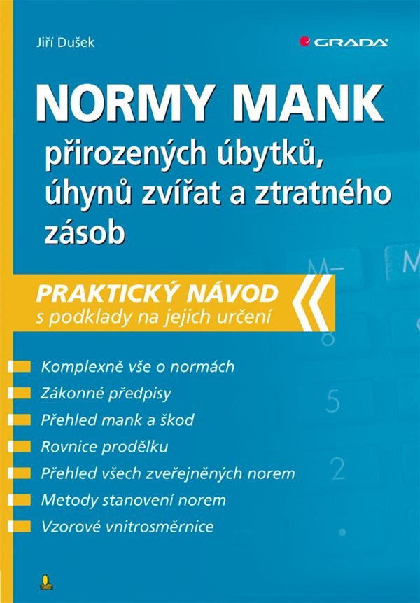 Normy mank přirozených úbytků úhynů zvířat a ztratného zásob - Praktický návod s podklady na jejich určení – Dušek Jiří