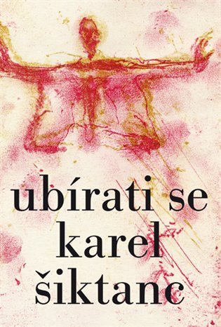 Ubírati se – Šiktanc Karel (2018)
