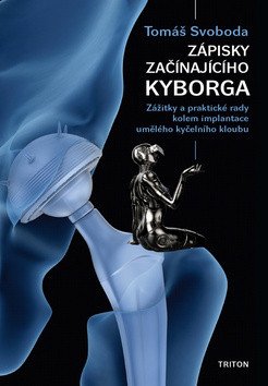 Zápisky začínajícího kyborga – Svoboda Tomáš