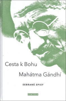 Cesta k Bohu - Sebrané spisy – Gándhí Mahátma