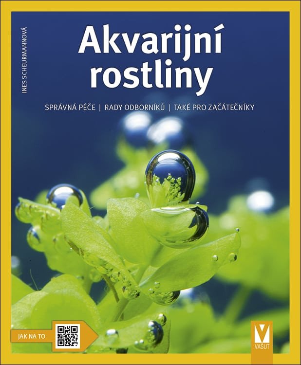 Akvarijní rostliny - Jak na to – Scheurmannová Ines