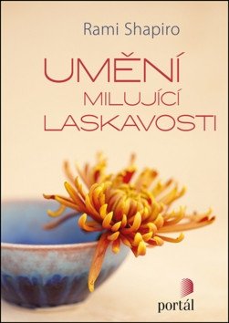 Umění milující laskavosti – Shapiro Rabi Rami