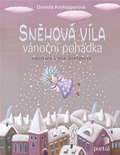 Sněhová víla - Vánoční pohádka – Krolupperová Daniela
