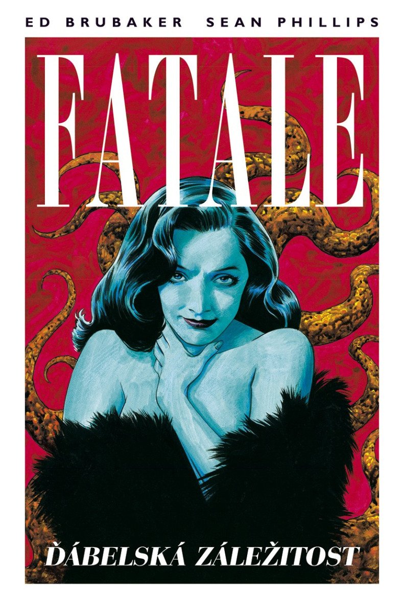 Fatale 2 - Ďábelská záležitost – Brubaker Ed