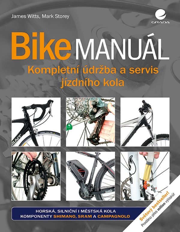 Bike manuál - Kompletní údržba a servis jízdního kola – Witts James