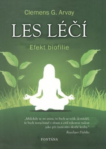 Les léčí - Efekt biofilie – Arvay Clemens G
