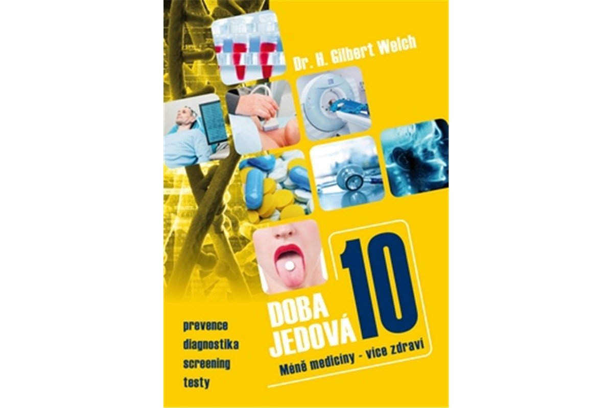 Doba jedová 10 - Méně medicíny - více zdraví – Welch H Gilbert