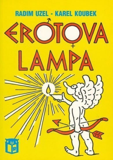 Erotova lampa – Uzel Radim Koubek Karel