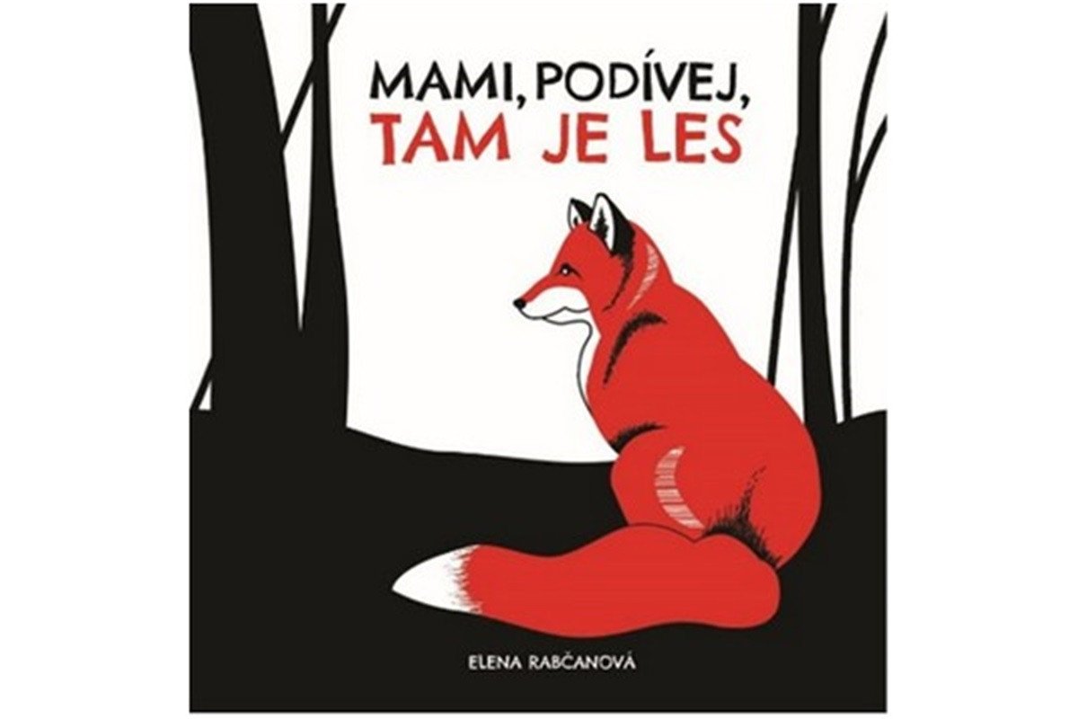 Mami podívej tam je les – Rabčanová Elena