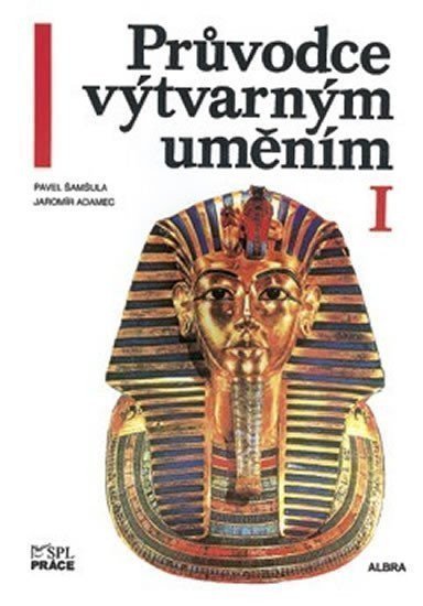 Průvodce výtvarným uměním 1 – Šamšula Pavel