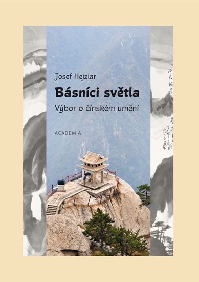 Básníci světla - Výbor o čínském umění – Hejzlar Josef