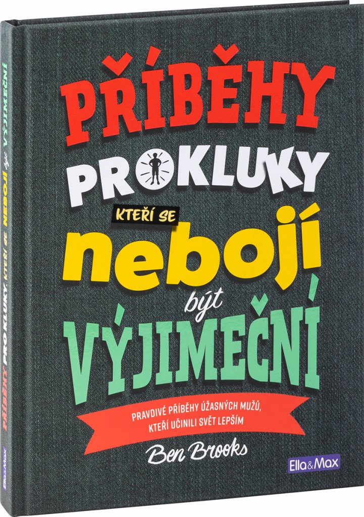 Příběhy pro kluky kteří se nebojí být výjimeční – Brooks Ben