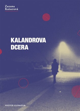 Kalandrova dcera – Kaiserová Zuzana