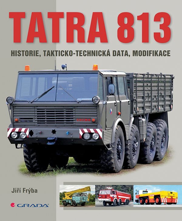 Tatra 813 - historie takticko-technická data modifikace – Frýba Jiří