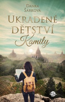 Ukradené dětství Kamily – Šárková Danka