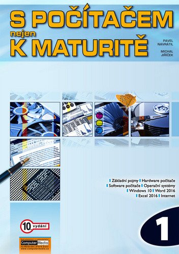 S počítačem nejen k maturitě 1 – Navrátil Pavel