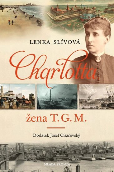 Charlotta - Žena T G M – Slívová Lenka